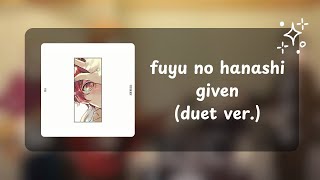 冬のはなし fuyu no hanashi  ギヴン Given mafuyu and uenoyama duet [upl. by Gustavus209]