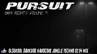 DJ PURSUIT  DARK NIGHTS VOLUME 9 9294 darkside hardcore jungle techno studio mix [upl. by Langille]