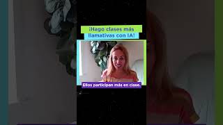 ¡Transforma tus clases con Inteligencia Artificial y cautiva a tus estudiantes shorts [upl. by Ahsieka]