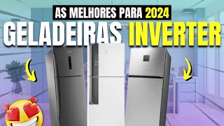 SÓ AS MAIS ECONÔMICAS Top 3 GELADEIRAS INVERTER CustoBenefício 2024 Até 45 de Economia [upl. by Ahseekan644]