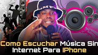 Como Escuchar Musica Sin Internet Para IPhone 2024 [upl. by Mairym883]