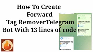 How To Create Forward Tag Remover Telegram Bot With 13 lines of Code [upl. by Sone]