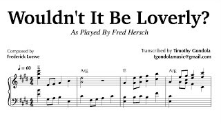 Fred Hersch plays Wouldnt It Be Loverly Piano Transcription [upl. by Hazlett]