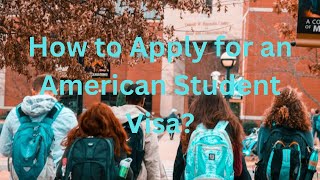 How to Apply for an American Student Visa [upl. by Tiffa]