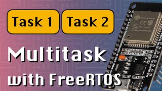 How to Multitask with FreeRTOS ESP32  Arduino series [upl. by Eidoc]