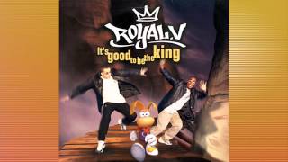 RoyalV  Its Good To Be The King Radio Mix 1999 [upl. by Allista]