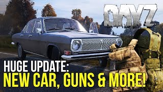 New Car Weapons amp Much More  DayZ Exp Update 102 [upl. by Anilatak]