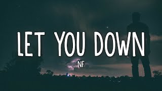 NF  Let You Down Lyrics [upl. by Remoh]