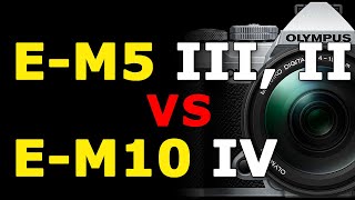 EM5 III vs EM10 IV vs EM5 II  Olympus OMD Camera Comparison [upl. by Bettye392]