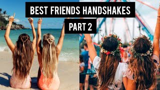 Handshake Goals Best Friend Handshakes Part 2 [upl. by Adnilema]