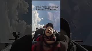 Normal people experiencing G force vs WW2 veteran  yt short [upl. by Laureen]