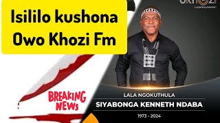 Uvalo kushona omunye umsakazi woKhozi Fm 💔⚠️ Kunzima emhlabeni esiphila kuwo [upl. by Mcloughlin]