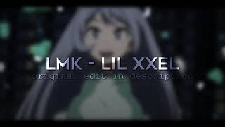 LMK  lil xxel Audio Edit [upl. by Balbur]