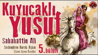 Kuyucaklı Yusuf  5 Bölüm  Sesli Kitap  Sabahattin Ali [upl. by Shear786]