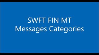 SWFT FIN MT Messages Categories  SWIFT Payments [upl. by Eirret526]