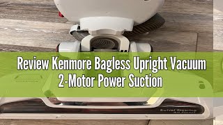 Review Kenmore Bagless Upright Vacuum 2Motor Power Suction Lightweight Carpet Cleaner with 10’Hose [upl. by Hukill]