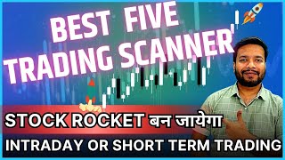 Top 5 Scanners intraday or short term trading [upl. by Ebneter982]