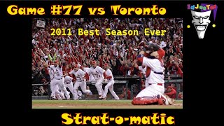 Stratomatic Baseball 2011 St Louis Cardinals Game77 vs Toronto Blue Jays 62420211 [upl. by Aikemet]