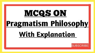 Pragmatism  Important MCQs From Pragmatism Philosophy of Education [upl. by Nadean791]