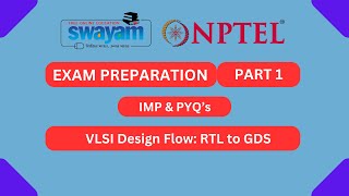 VLSI Design Flow RTL to GDS Part 1  NPTEL Exam Series 2024  MYSWAYAM nptel nptel2024 myswayam [upl. by Lanfri]