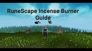 RuneScape Incense Burners Guide [upl. by Elyssa]