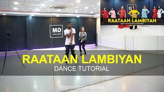 Raataan Lambiyan  Dance Tutorial  Deepak Tulsyan Choreography  G M Dance Centre [upl. by Claudie734]