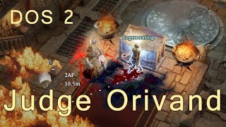 Divinity Original Sin 2 High Judge Orivand fight Tactician difficulty [upl. by Bondon]