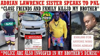 Adrian Lawrence Sister Said quotFriends Family amp The Police Are Responsible For My Brothers MvRdErquot [upl. by Maurilia]