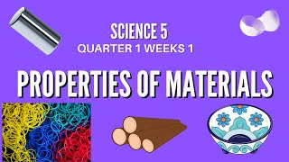 Grade 5 Science Quarter 1 Week 1 Properties of materials and examples [upl. by Bartolemo753]