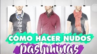 Cómo hacer nudos para pashminas y bufandas  Hussito [upl. by Yole]