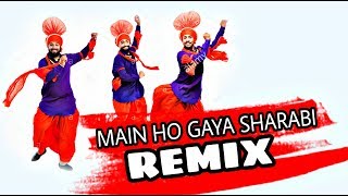 Main ho gaya sharabi PUNJABI SONG REMIX  DJ GOLU [upl. by Inaniel497]