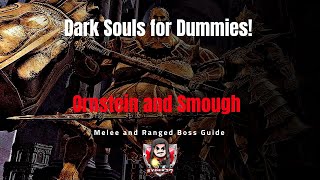 Dark Souls for Dummies Ornstein and Smough Melee and Ranged Boss Guide [upl. by Kylynn]