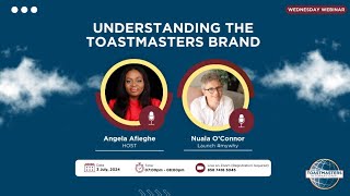 Wednesday Webinar  Understanding the Toastmasters Brand by Angela Afieghe District 71 PR Manager [upl. by Anilag337]