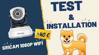 SRICAM 1080P WIFI SP017  TEST amp INSTALLATION  MEILLEURE CAMERA SURVEILLANCE CHIENCHAT pas cher [upl. by Lumpkin625]