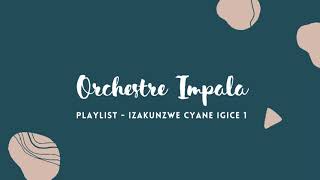 Playlist Orchestre Impala Indirimbo Zakunzwe Cyane Igice 1 Karahanyuze Nyarwanda [upl. by Tolland343]