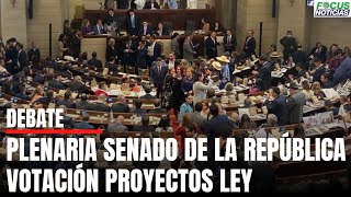 En Vivo Plenaria SENADO de la REPÚBLICA Votación PROYECTOS de LEY FocusNoticias [upl. by Eittol789]