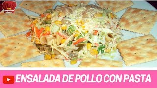 COMO HACER UNA ENSALADA de Pollo con Pasta  Complaciendo Paladares [upl. by Marj]