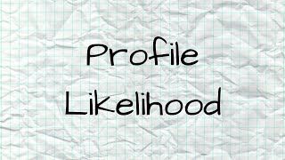 Profile Likelihood [upl. by Nonac304]