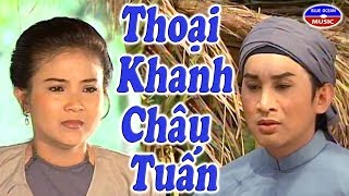 Cải Lương  Thoại Khanh Châu Tuấn Kim Tử Long Thanh Ngân [upl. by Hestia]