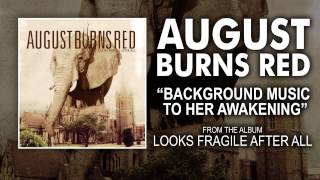 August Burns Red  Background Music To Her Awakening Looks Fragile After All OUT NOW [upl. by Rebma]