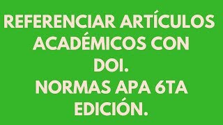 Referenciar artículos con DOI en APA Normas APA 6ta edición LA  ACTUALIZADA 2019 [upl. by Malcom]