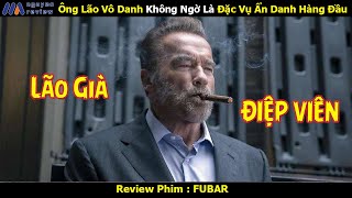 Review Phim Ông Lão Vô Danh Không Ngờ Là Đặc Vụ Ẩn Danh Hàng Đầu [upl. by Viki408]