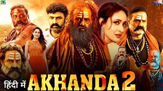 Akhanda 2 Movie Hindi Dubbed 2023 Release Update  Nandamuri Balakrishna New South Movie [upl. by Tommie768]