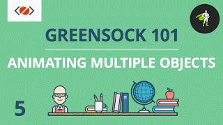 Animating Multiple Objects  5  GreenSock 101 [upl. by Orpah]