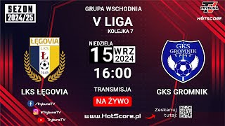 🔴NA ŻYWO V LIGA WSCHODNIA ŁĘGOVIA ŁĘG TARNOWSKI vs GKS GROMNIK 202425 [upl. by Sethrida]