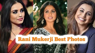 Rani Mukerji Best Photos  Rani Mukerji Movies  Rani Mukerji Songs [upl. by Akehsyt357]