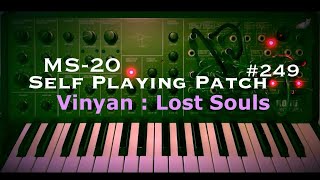 Korg MS20  Vinyan  Lost Souls  249th SelfPlaying Patch [upl. by Ellissa]