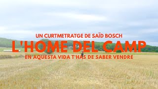 LHOME DEL CAMP en aquesta vida thas de saber vendre [upl. by Nage]