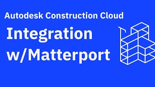 Autodesk Construction Cloud Integrates with Matterport [upl. by Yrek]