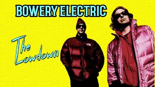 BOWERY ELECTRIC  The Lowdown on the band Bowery Electric [upl. by Neroc]